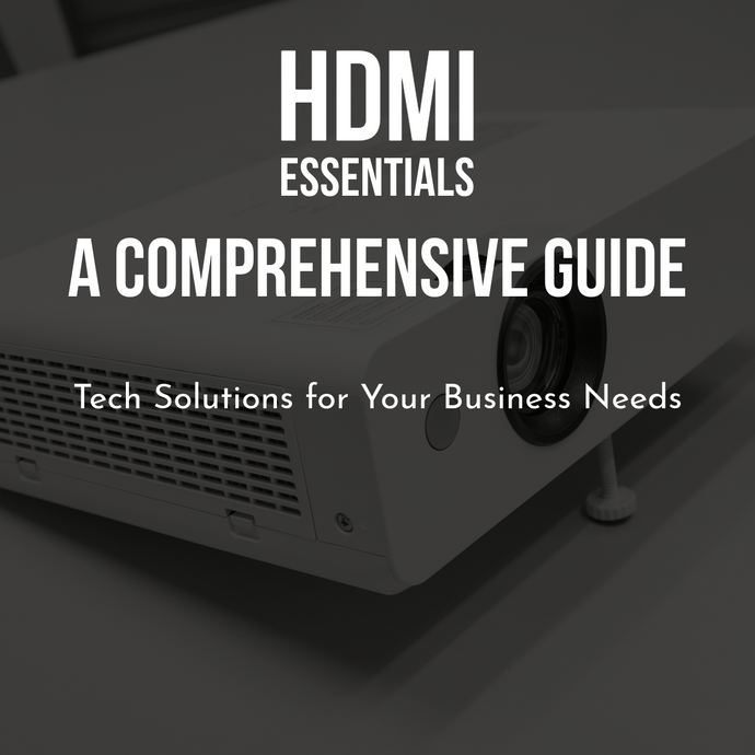 A Comprehensive Guide to Selecting the Right HDMI Products for Your Business
